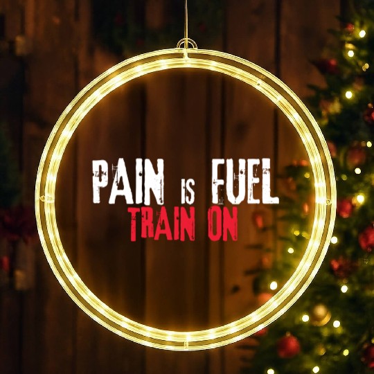 Pain is fuel train on LED Christmas Window Lights Design Gym & Workout