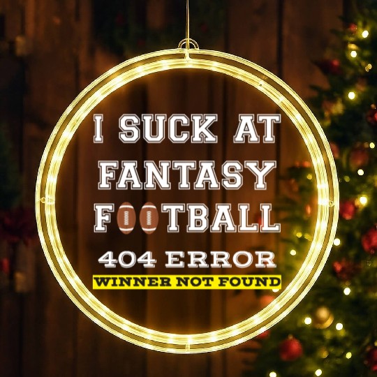 I Suck at Fantasy Football Loser funny best LED Christmas Window Lights
