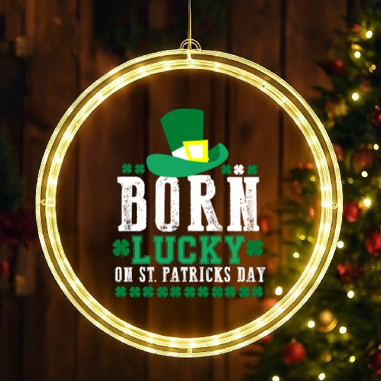 Born Lucky on St Patricks Day Birthday Toddler LED Christmas Window Lights