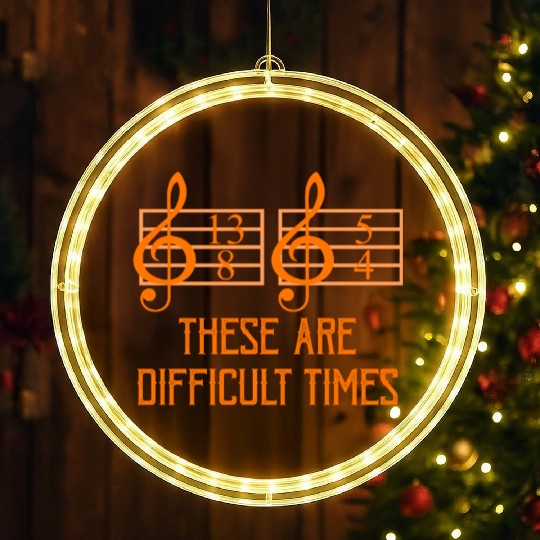Musician Sheet Music Difficult Times Music Gift LED Christmas Window Lights
