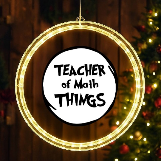 Math Teacher, Teacher of Math Things, Educator LED Christmas Window Lights