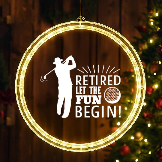 Retired Let the Fun Begin Retirement Golf LED Christmas Window Lights