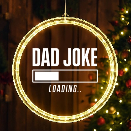 Dad Joke Dadjoke Father Jokes Funny Dad Loading LED Christmas Window Lights