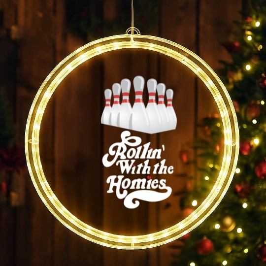 Rollin with my homies - skittles, bowling LED Christmas Window Lights
