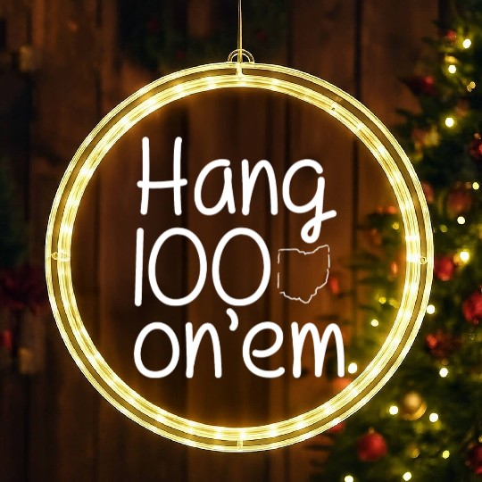 Hang 100 On Em college football funny LED Christmas Window Lights