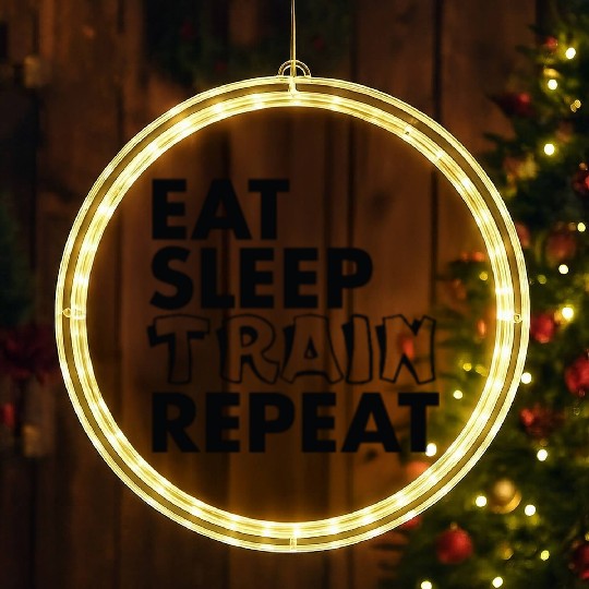 eat sleep train repeat LED Christmas Window Lights