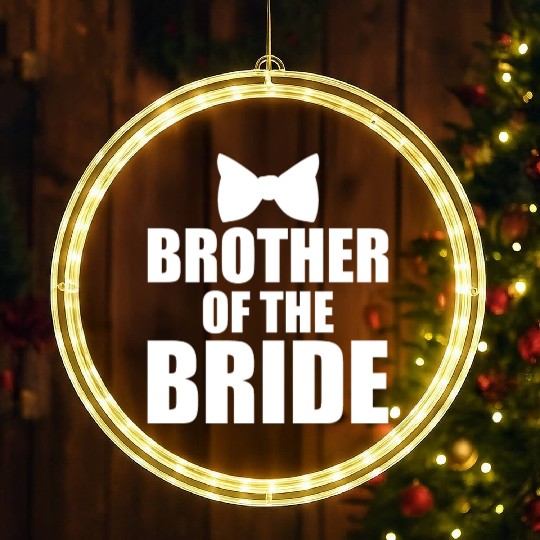 Cute Brother Of The Bride Wedding Gift LED Christmas Window Lights