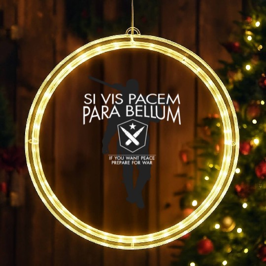 Si Vis Pacem Para Bellum for soldiers LED Christmas Window Lights