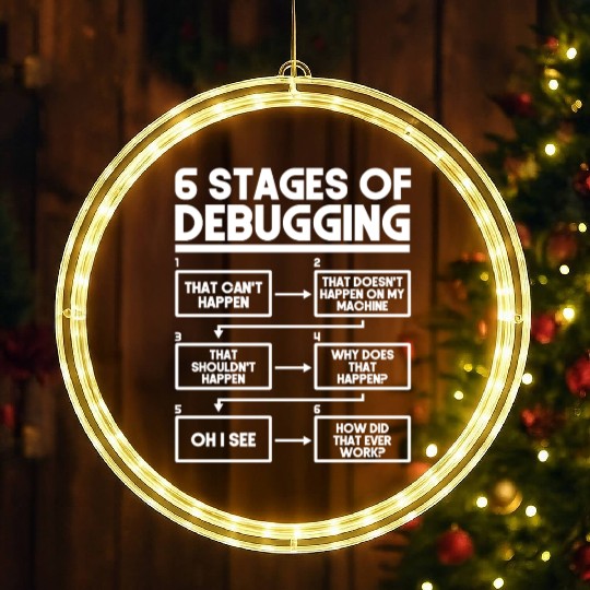 6 Stages Of Debugging Programmer Coding LED Christmas Window Lights