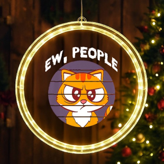 Sarcastic Ew People Cat Feral Feline Design Premiu LED Christmas Window Lights