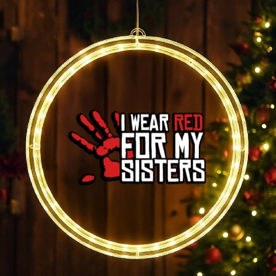 I Wear Red For My Sisters Native American MMIW LED Christmas Window Lights