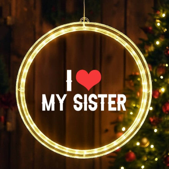 i love my sister LED Christmas Window Lights