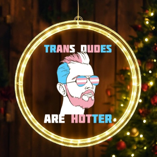 Trans Dudes Are Hotter Transgender Pride Lgbt LED Christmas Window Lights