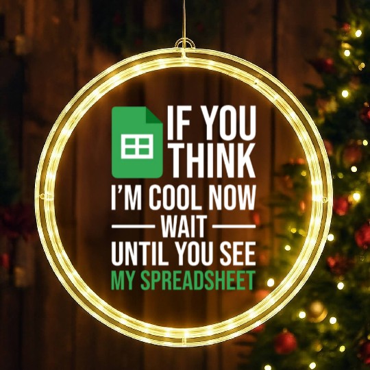 Im Cool Wait See My Spreadsheet Excel Accountant LED Christmas Window Lights