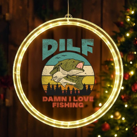 DILF Damn I Love Fishing Fisher Angler Bass Trout LED Christmas Window Lights