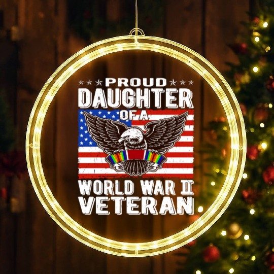 Proud Daughter Of A World War 2 Veteran Patriotic LED Christmas Window Lights
