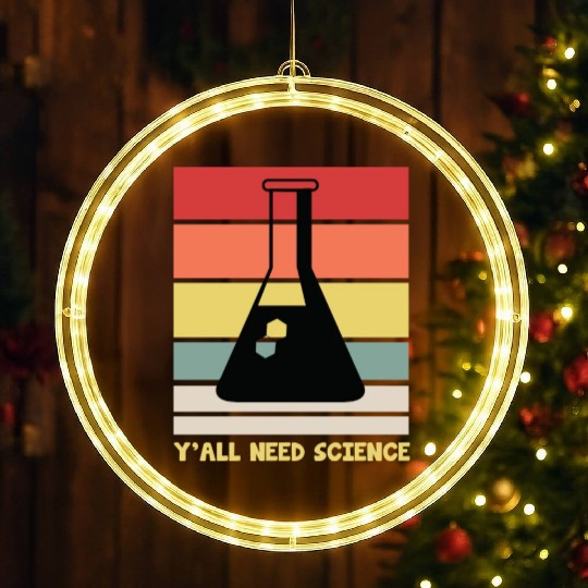 Y All Need Science Puns Cool Gifts For Geek Genius LED Christmas Window Lights