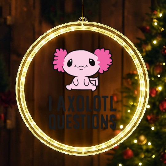 I Axolotl Questions Pet Axolotl Cute Axolotl LED Christmas Window Lights
