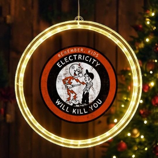 Remember Kids Electricity Will Kill You LED Christmas Window Lights