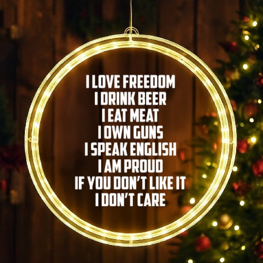 I Love Freedom I Drink Beer I Eat Meat I Own Guns LED Christmas Window Lights