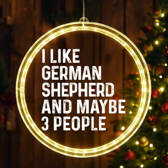 I Like German Shepherd And Maybe 3 People Dog LED Christmas Window Lights