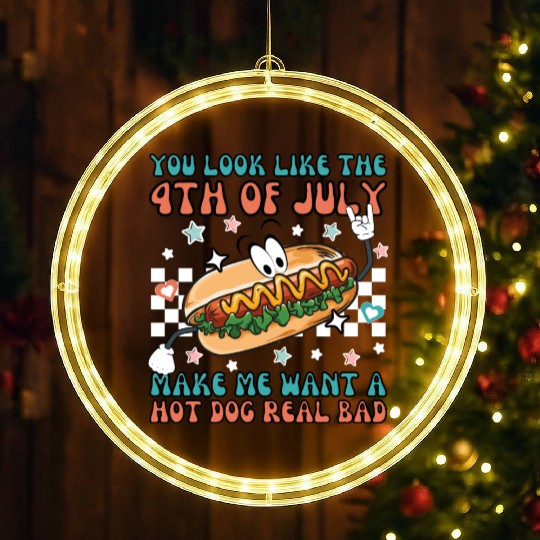 Makes Me Want A Hot Dog Real Bad, 4th July LED Christmas Window Lights