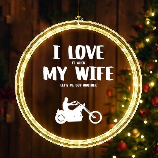 I love it when my wife - funny chopper LED Christmas Window Lights