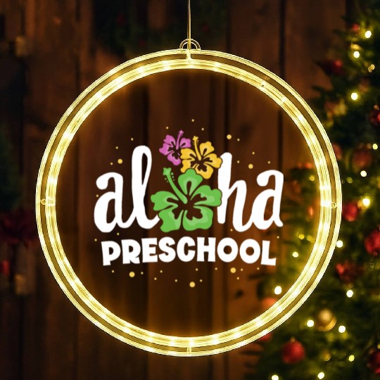 Aloha Preschool Pre-K Teacher First Day Back to LED Christmas Window Lights