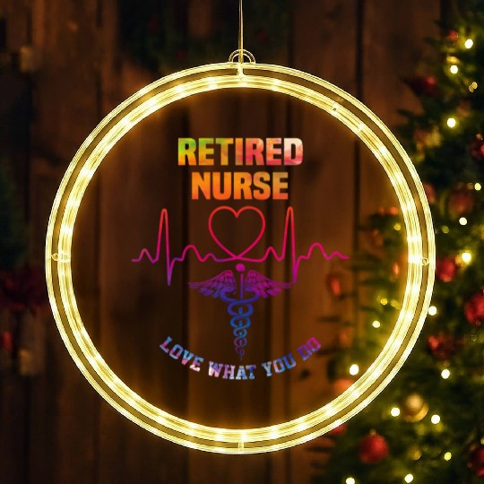 Retired nurse - Love what you do LED Christmas Window Lights