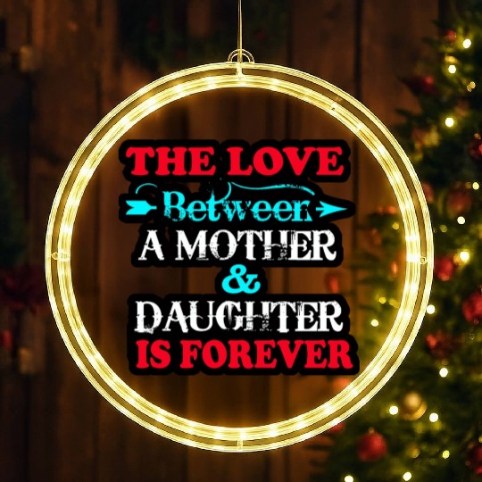 the love between mom and daughter LED Christmas Window Lights