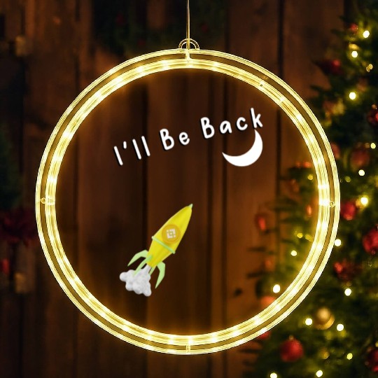 I'll Be Back To The Moon Rocket Spaceship Crypto C LED Christmas Window Lights