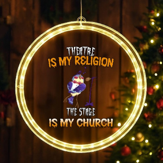 Theatre Stage Is My Church Funny Text LED Christmas Window Lights
