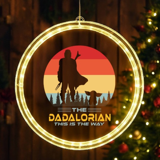 Funny The Dadalorian This is The Way,Fathers Day LED Christmas Window Lights