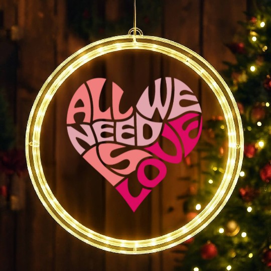 All we need is love LED Christmas Window Lights
