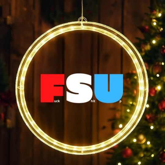 FSU Fuck Shit Up (in Red White Blue letters) LED Christmas Window Lights