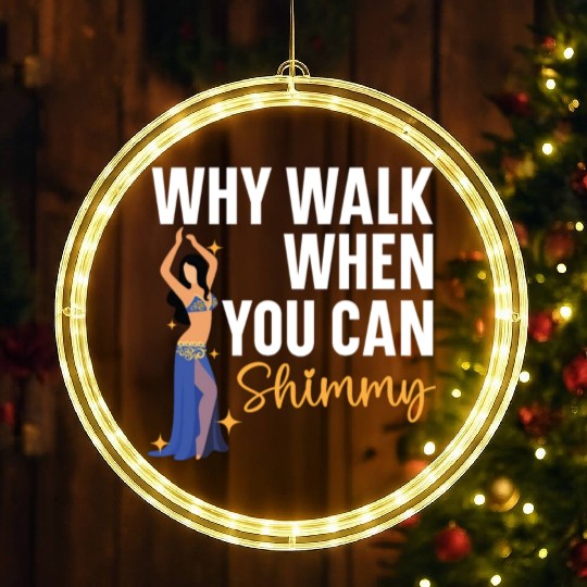Belly Dancing Is The Best Antidepressant Shimmy LED Christmas Window Lights