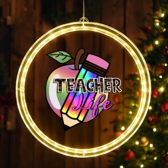 Teacher, Teacher Life LED Christmas Window Lights