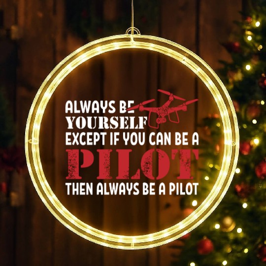 Except If you Can Be A Pilot Drone LED Christmas Window Lights