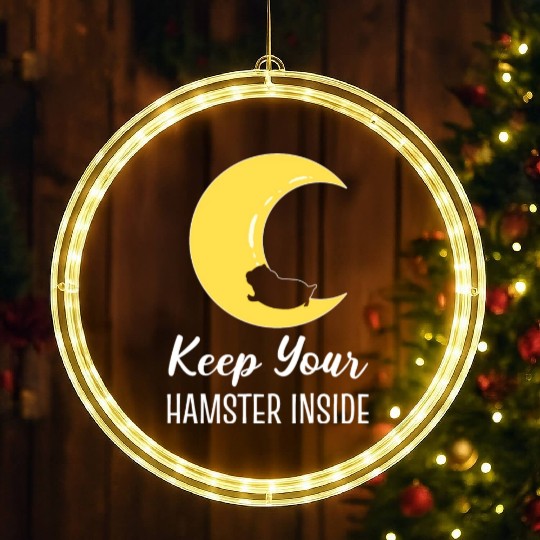 Keep Hamster Inside Pet Lover Gift LED Christmas Window Lights