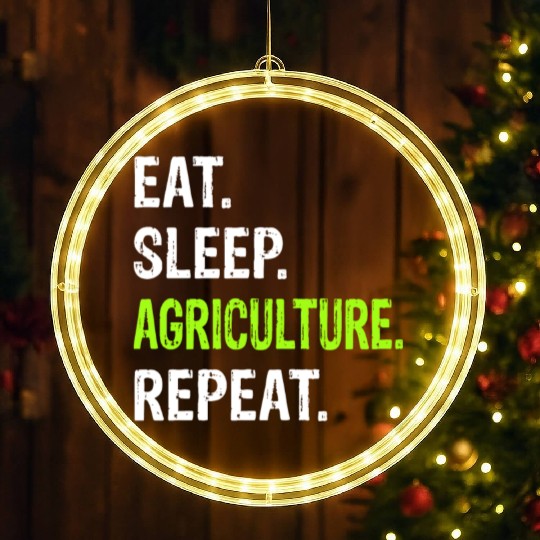 Eat Sleep Agriculture Repeat - Farmer Farming LED Christmas Window Lights