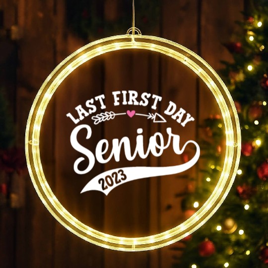 My Last First Day Senior Class Of 2023 LED Christmas Window Lights