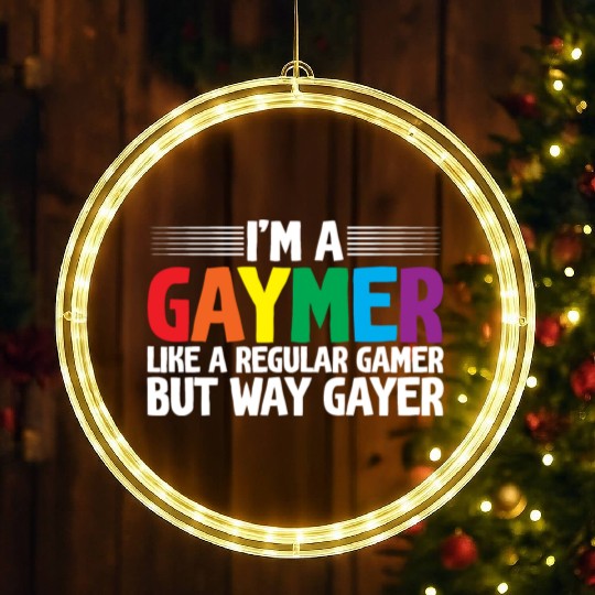 I'm A Gaymer, Like A Regular Gamer But Way Gayer LED Christmas Window Lights