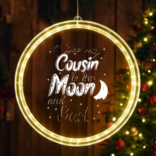 I love my cousin to the moon and back LED Christmas Window Lights