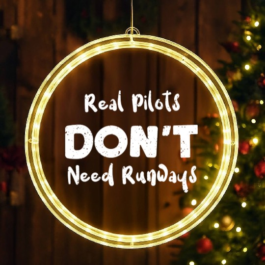 Real Pilots Don't Need Runways LED Christmas Window Lights