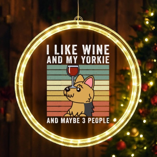 I Like Wine And My Yorkshire Terrier LED Christmas Window Lights
