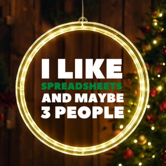 i like spreadsheets and people Excel Spreadsheet LED Christmas Window Lights