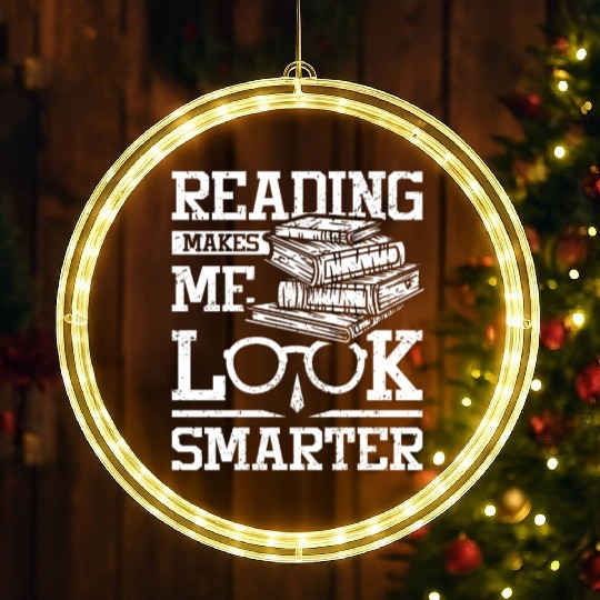 Reading makes me look smarter LED Christmas Window Lights