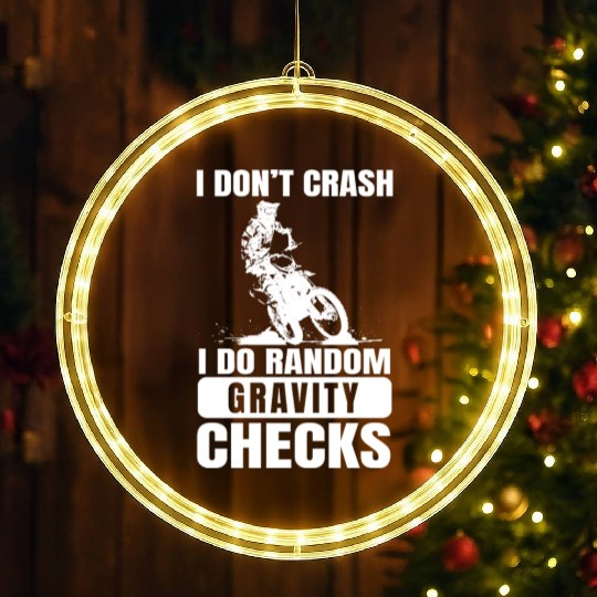 Motocross Don't Crash I Do Gravity Checks LED Christmas Window Lights