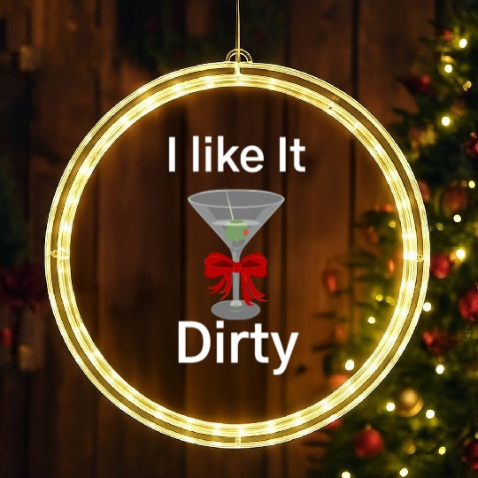 Martini Lover I Like It Dirty Martini Women Men LED Christmas Window Lights