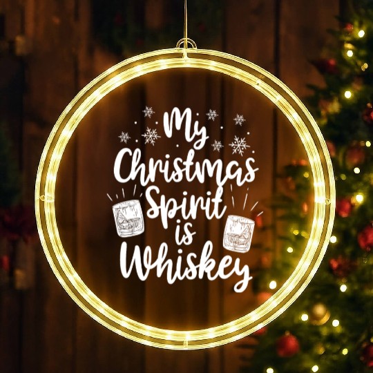 My Christmas Spirit Is Whiskey Funny Holiday Gift LED Christmas Window Lights